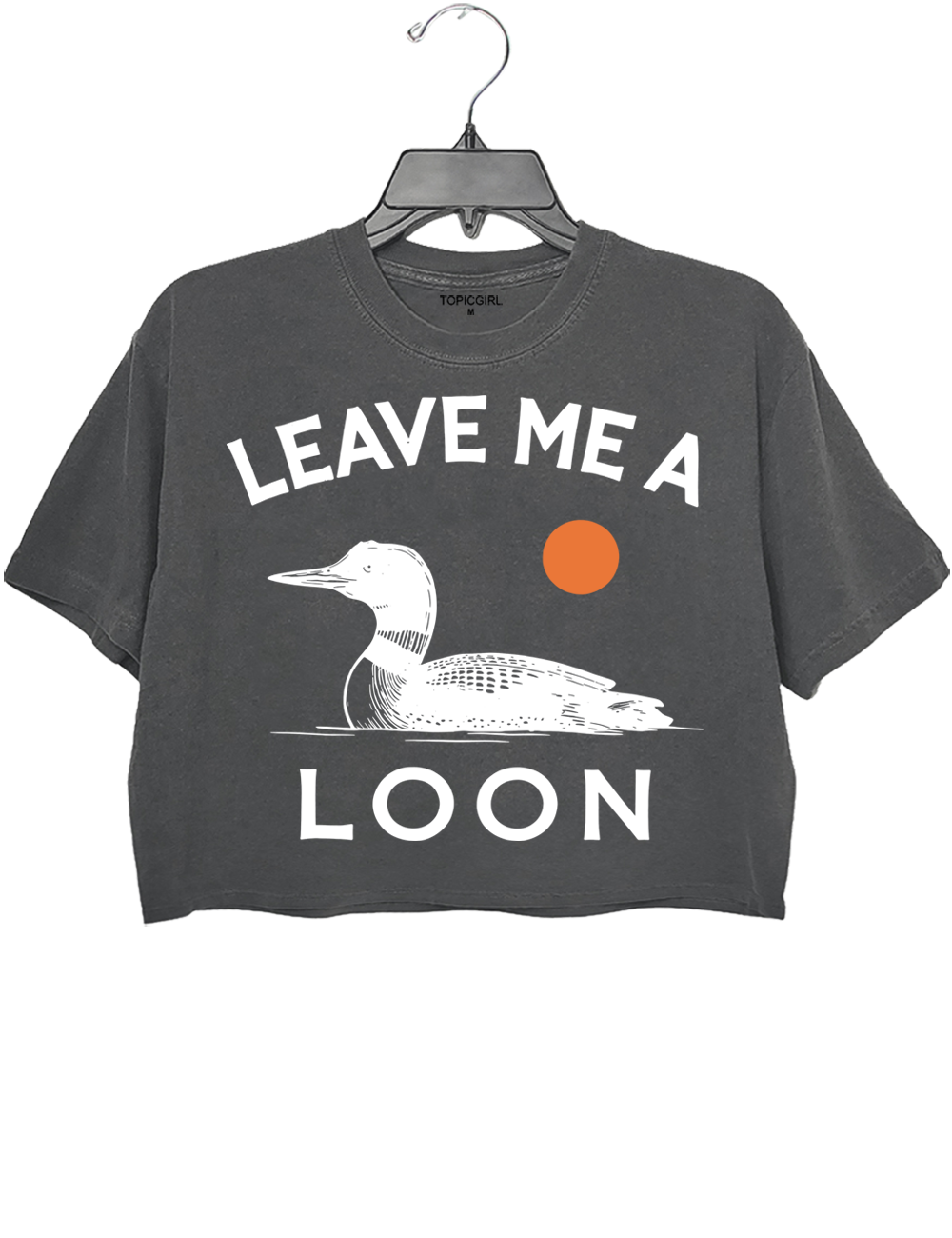 Leave Me A Loon Crop Top