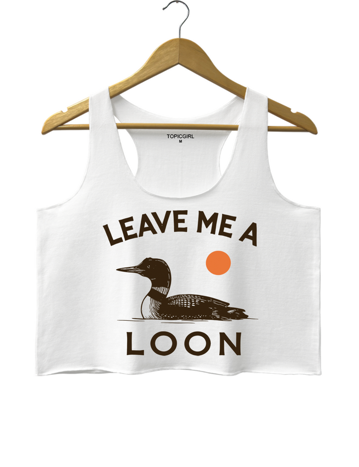 Leave Me A Loon Crop Tank Top