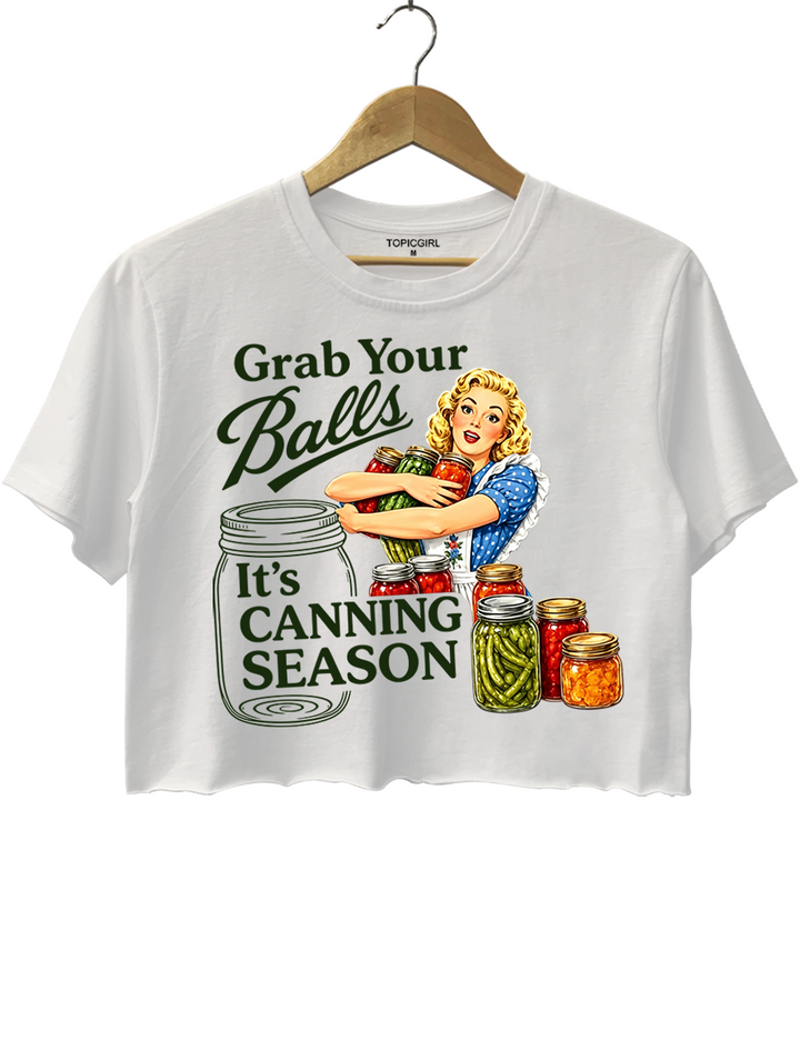 Grab Your Balls Canning Season Crop Top