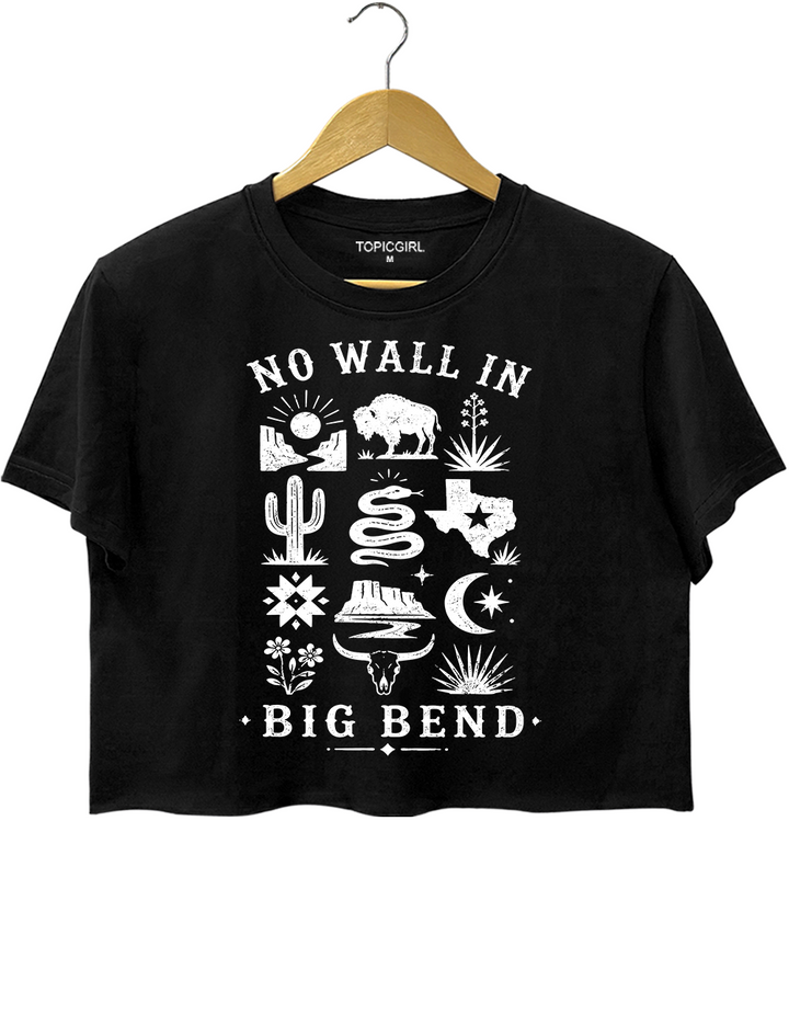 No Big Bend Wall Crop Top