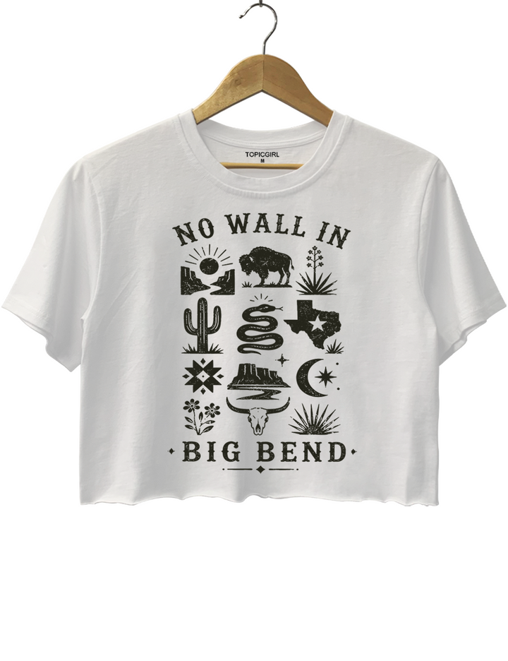 No Big Bend Wall Crop Top