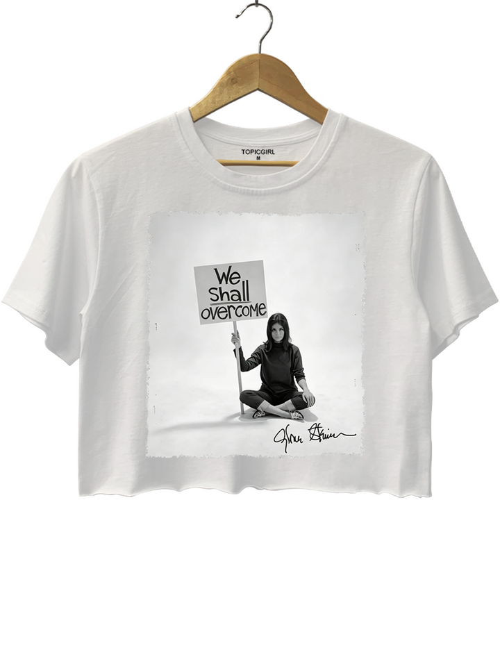 We Shall Overcome Gloria Steinem Crop Top