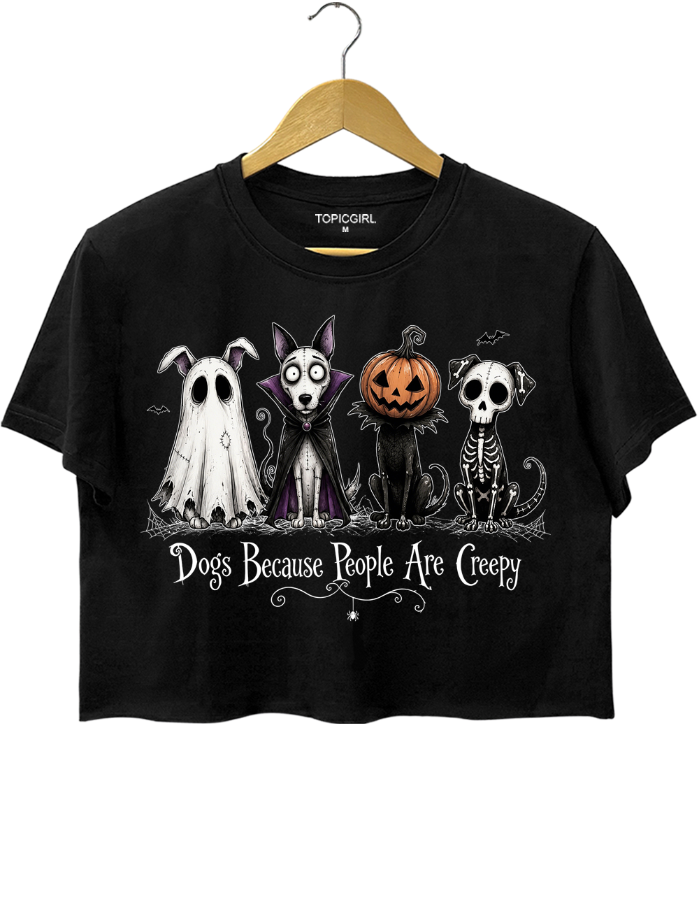 Dogs Because People Are Creepy Crop Top