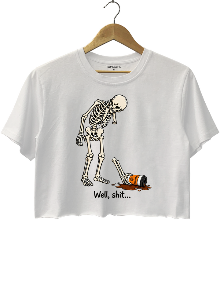 Well Shit Funny Skeleton Coffee Crop Top