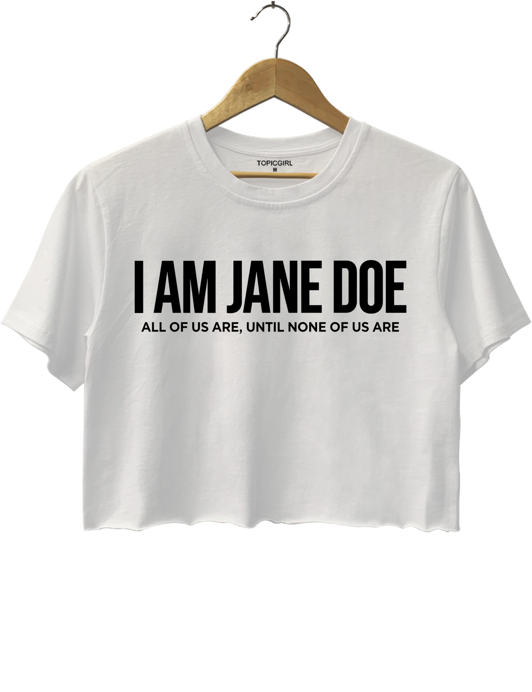 I Am Jane Doe Feminist Crop Top