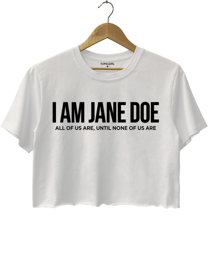 I Am Jane Doe Feminist Crop Top