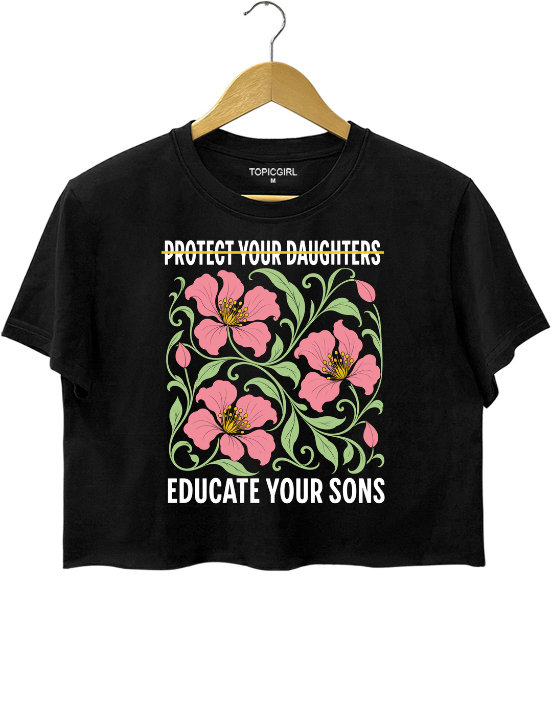Protect Your Daughters Educate Your Sons Feminist Crop Top