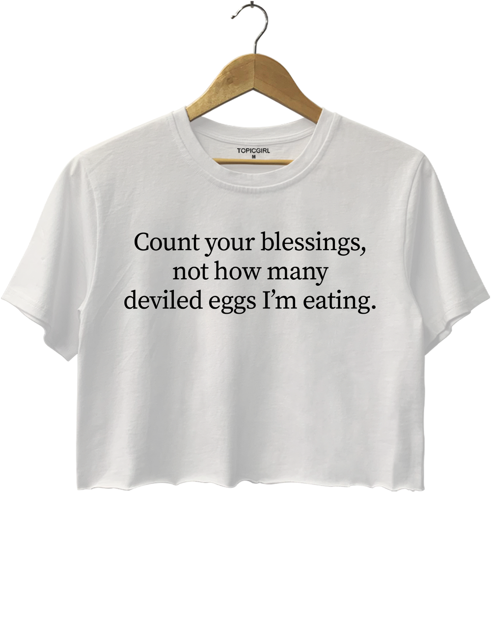 Count Your Blessings Not How Many Deviled Eggs I'm Eating Crop Top - White