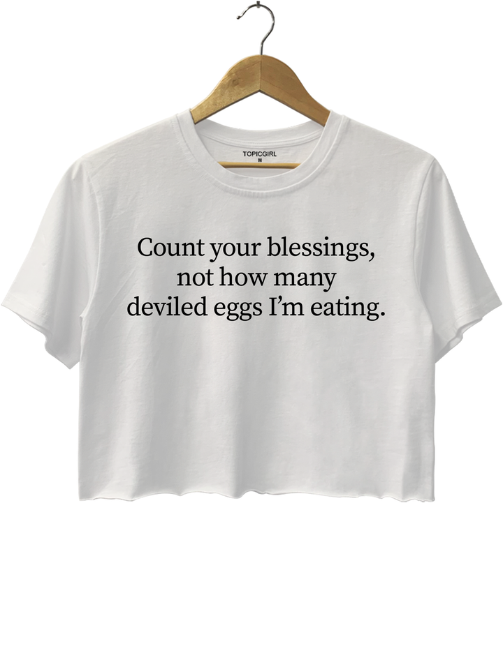 Count Your Blessings Not How Many Deviled Eggs I&