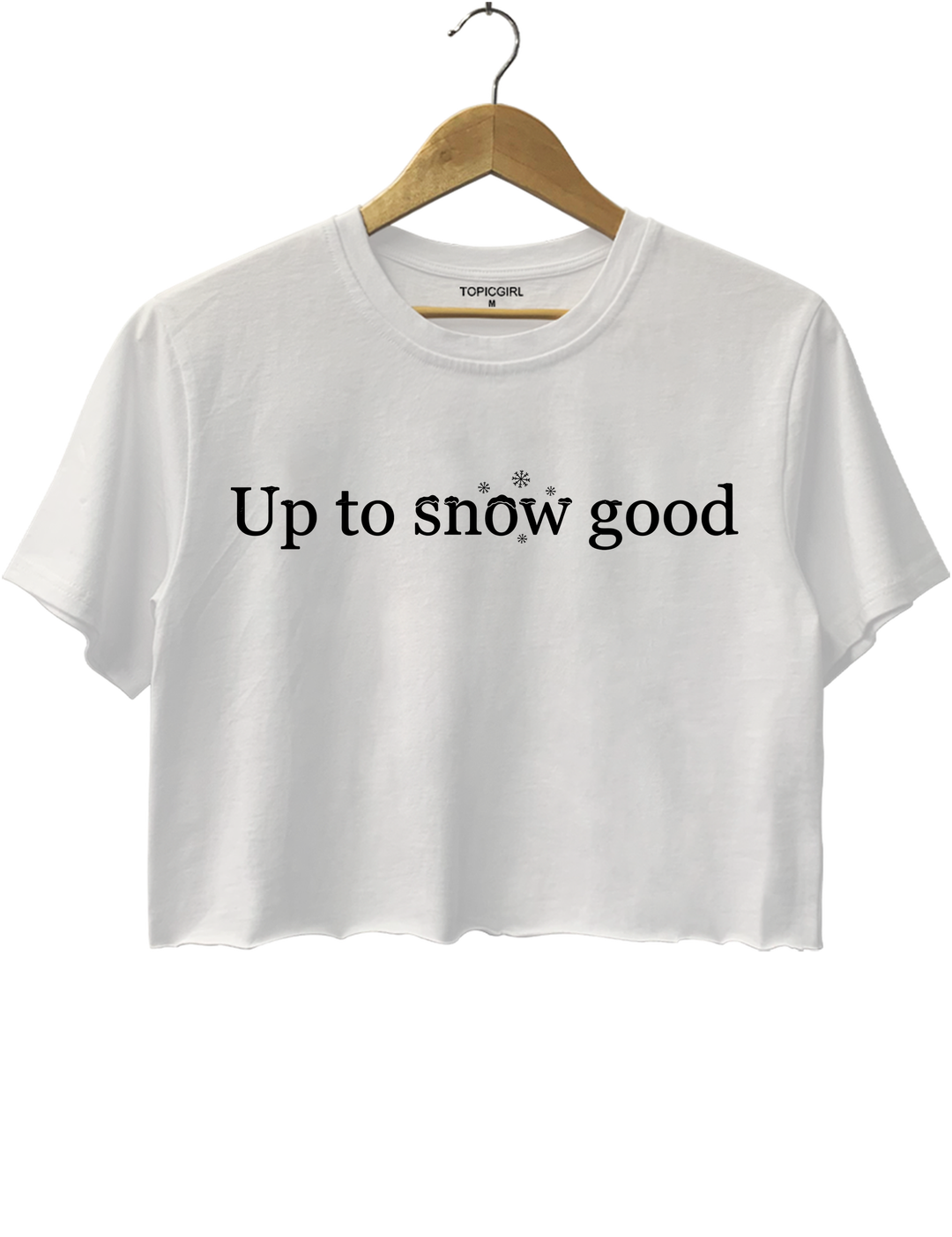Funny Up To Snow Good Christmas Crop Top - White
