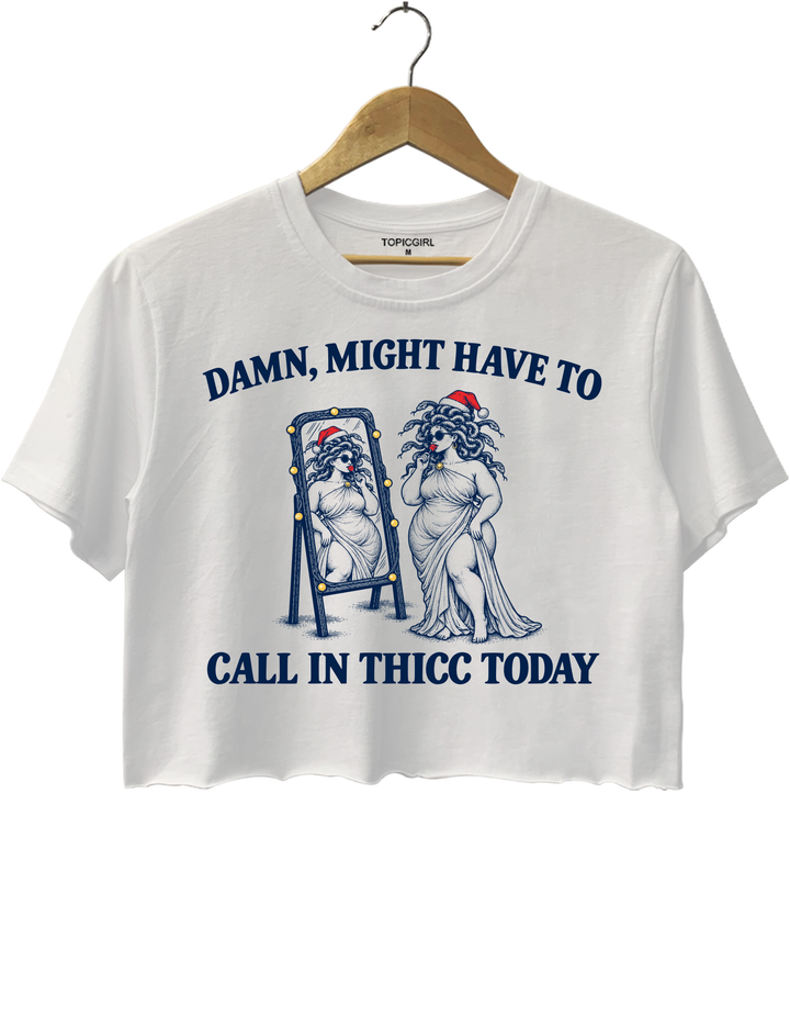 Might Have To Call In Thicc Today Christmas Medusa Crop Top - White