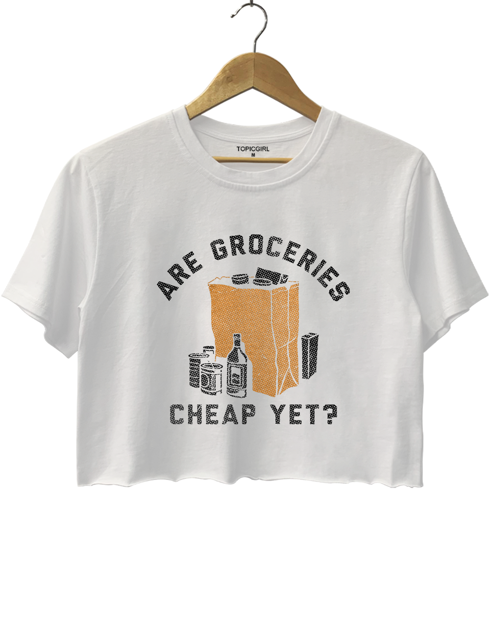 Are Groceries Cheap Yet Crop Top