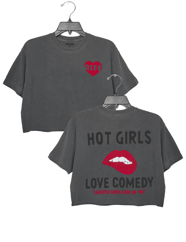 Hot Girls Love Comedy Crop Top