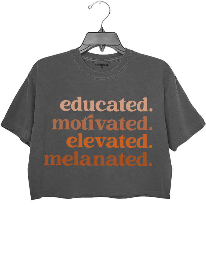Educated Motivated Melanated Crop Top