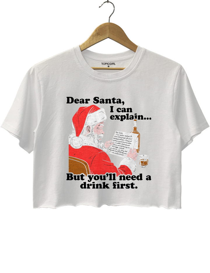 Dear Santa I Can Explain Crop Top