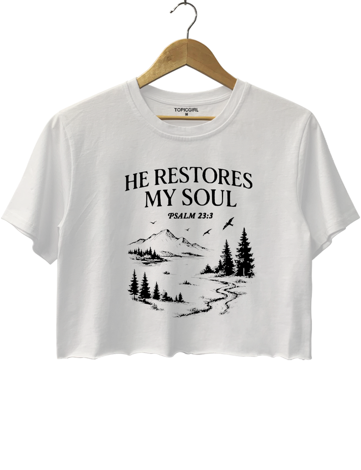 He Restore My Soul Crop Top