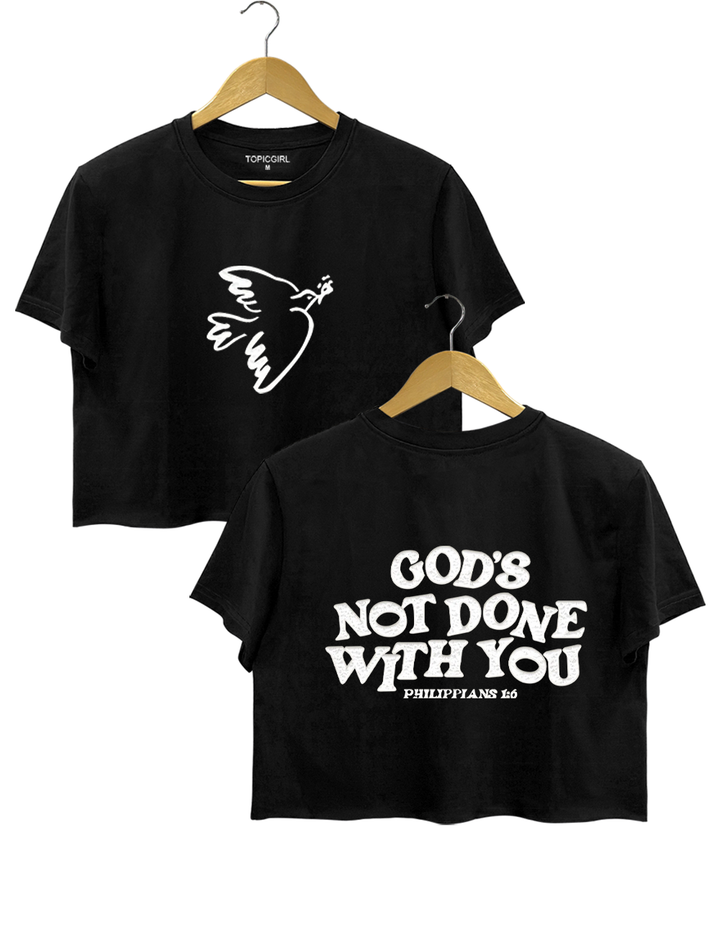 God's Not Done With You Crop Top