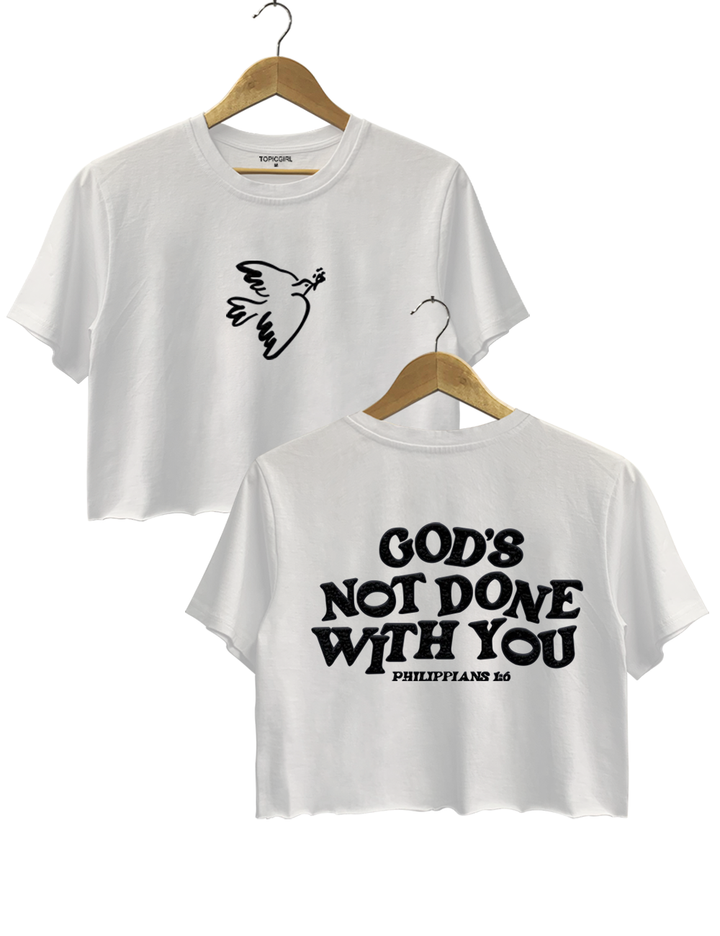God's Not Done With You Crop Top