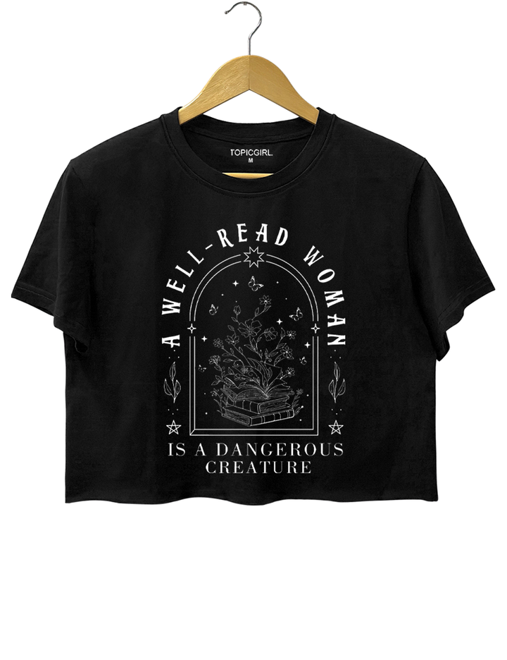 A Well-Read Woman Is A Dangerous Creature Crop Top