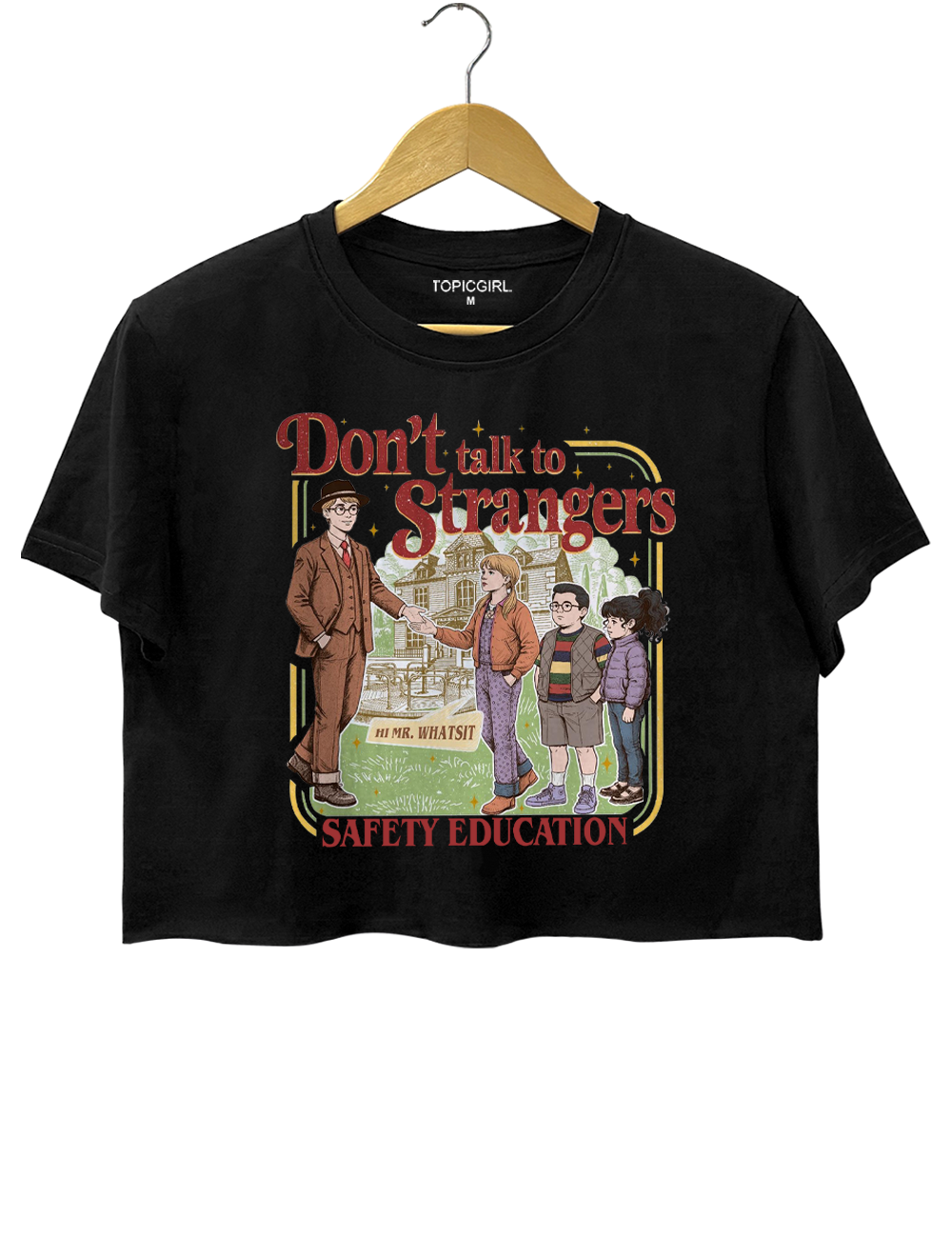 Don't Talk To Strangers Crop Top