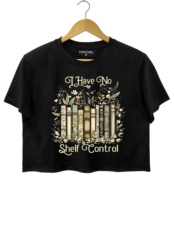 I Have No Self Control Crop Top