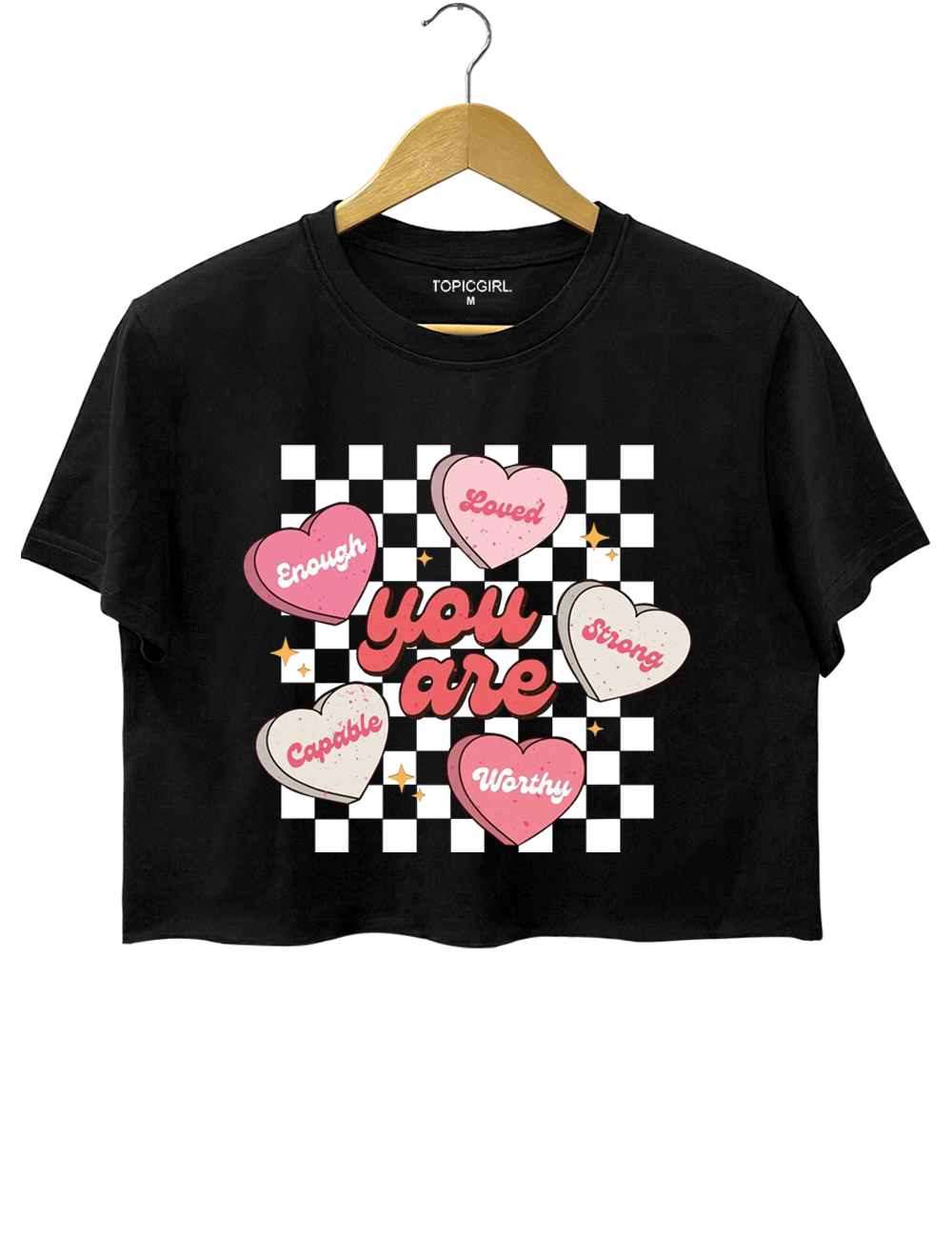 You Are Loved Enough Strong Worthy Capable Crop Top