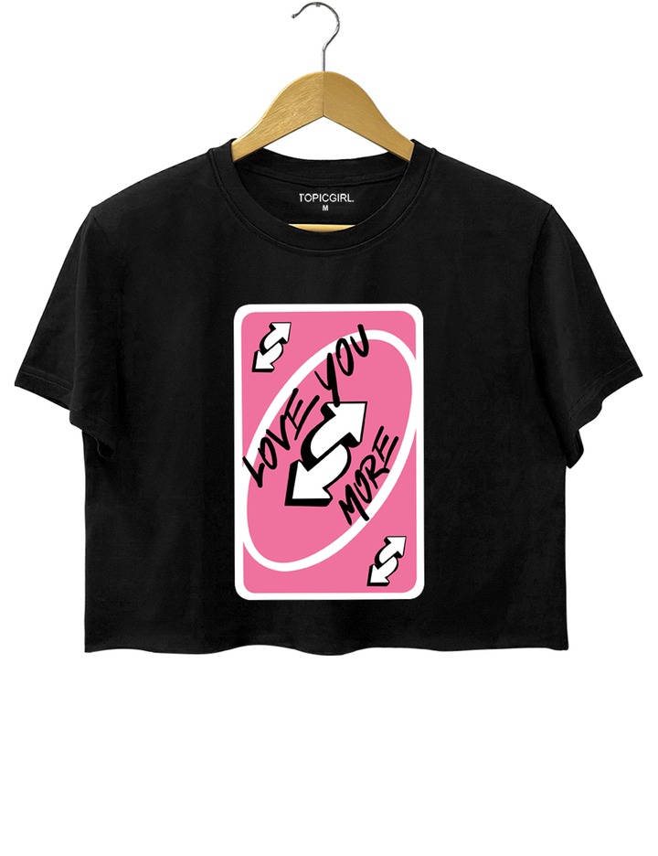 I Love You More Crop Top