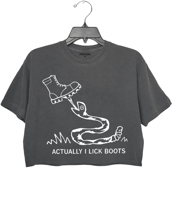 Actually I Lick Boots Crop Top