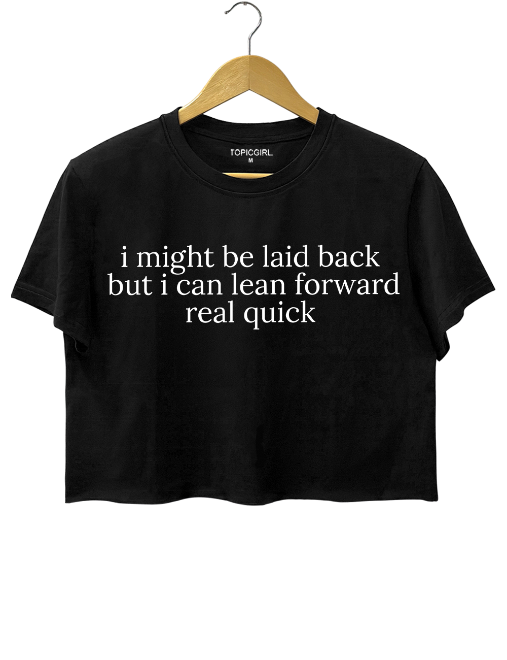I Might Be Laid Back Crop Top