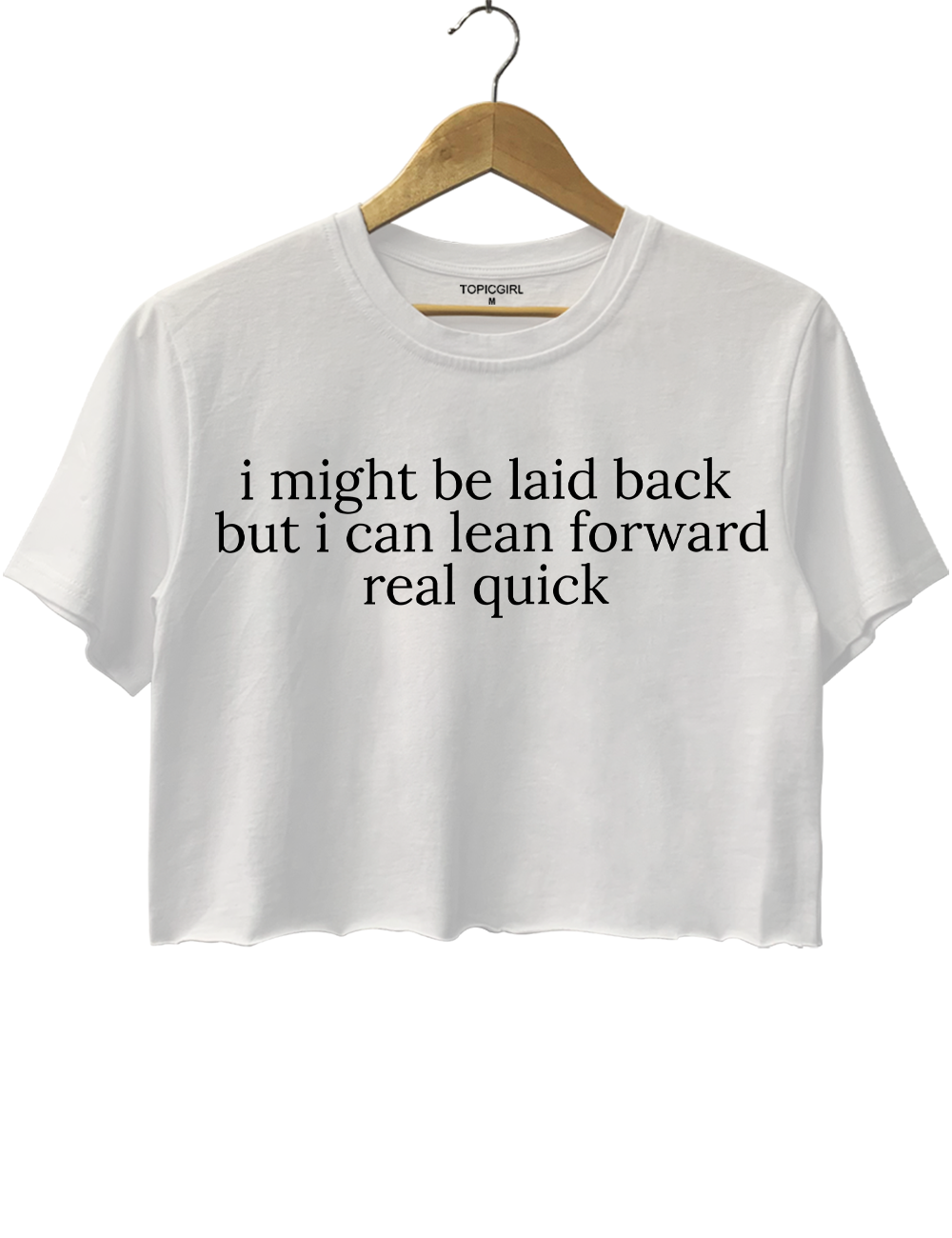 I Might Be Laid Back Crop Top