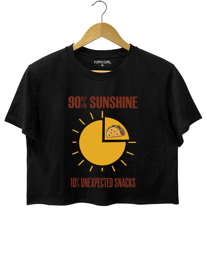 90% Sunshine 10% Unexpected Snacks Crop Top