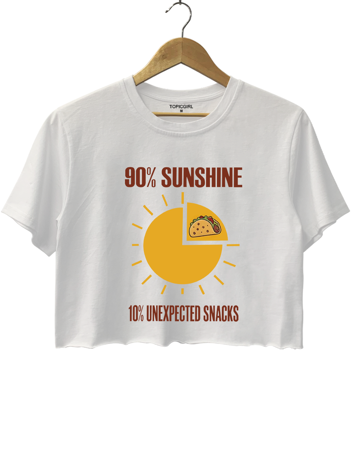 90% Sunshine 10% Unexpected Snacks Crop Top