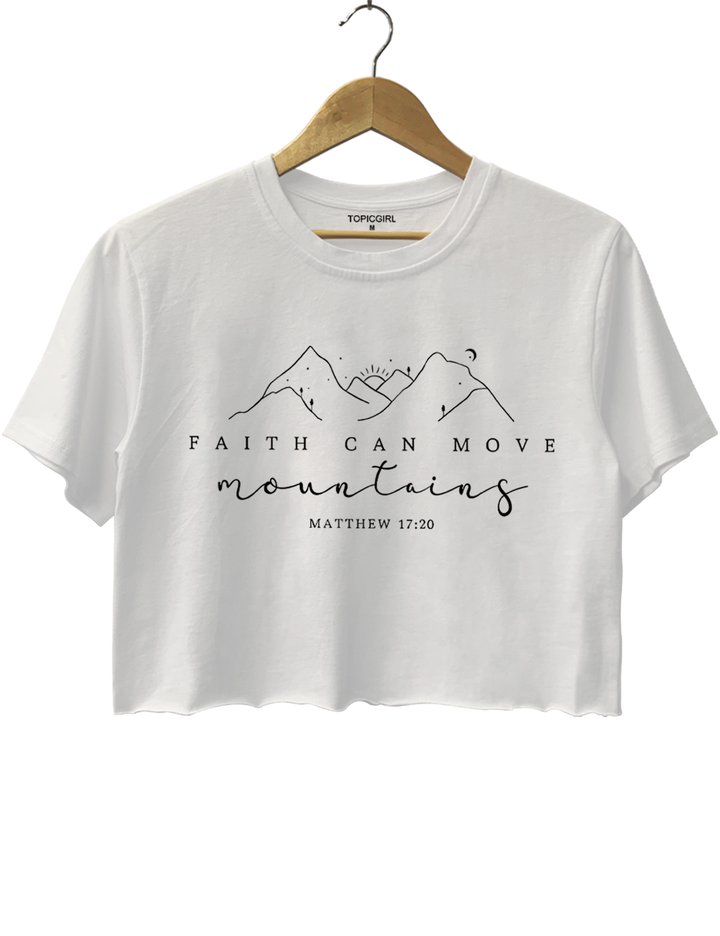 Faith Can Move Mountains Matthew 17：20 Crop Top