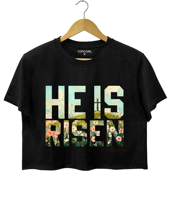 He Is Risen Matthew 28：6 Crop Top