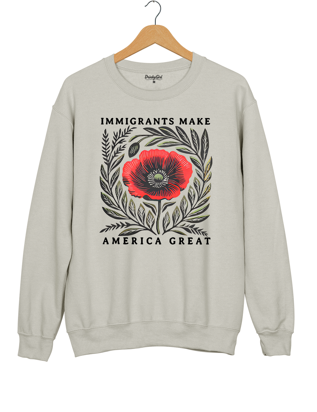 Immigrants Make America Great Sweatshirt