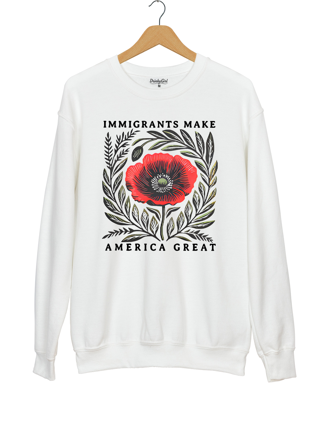 Immigrants Make America Great Sweatshirt