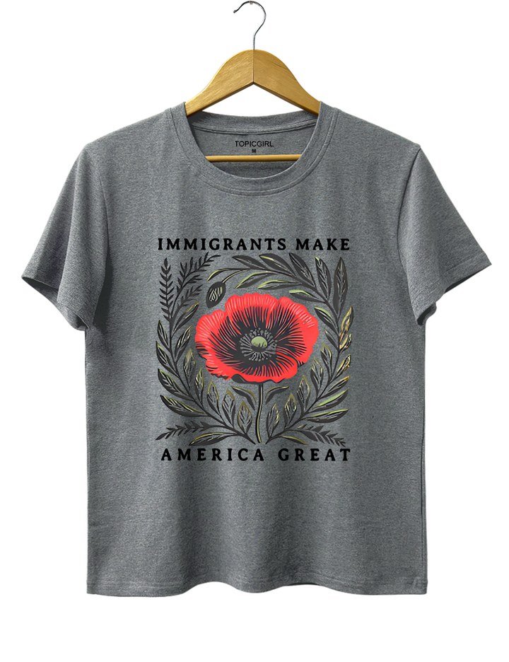 Immigrants Make America Great Tee