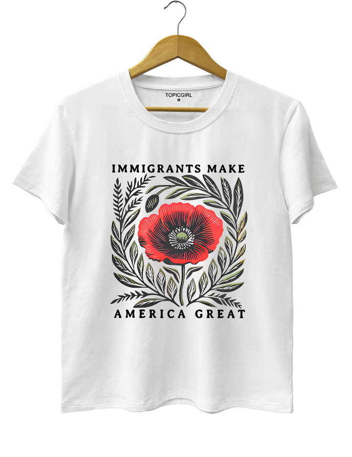 Immigrants Make America Great Tee