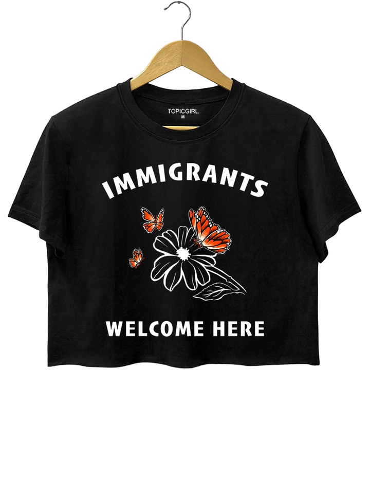 Immigrants Welcome Here Crop Top