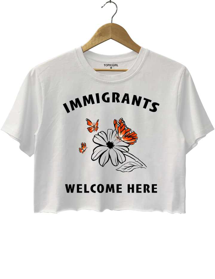 Immigrants Welcome Here Crop Top
