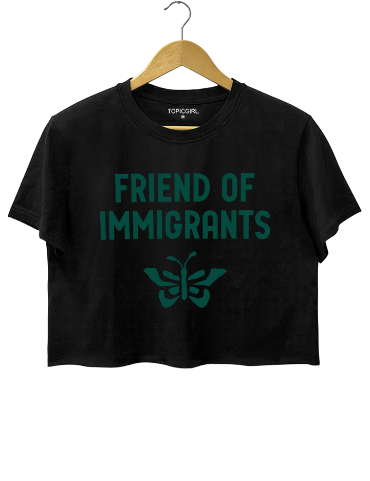 Friend Of Immigrants Crop Top