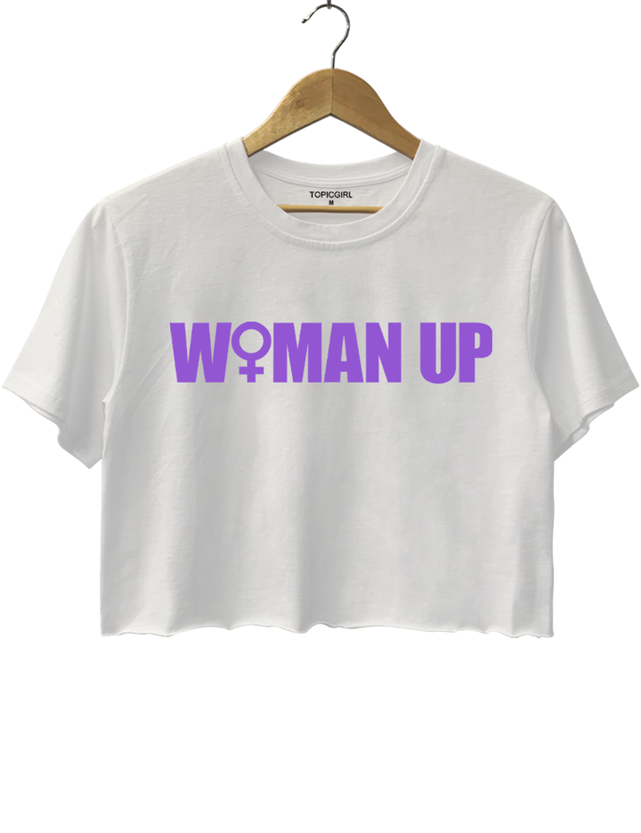 Woman Up Crop Top