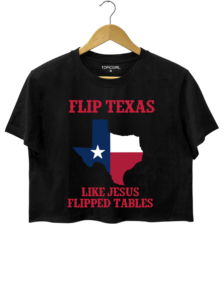 Flip Texas Like Jesus Flipped Tables Crop Top