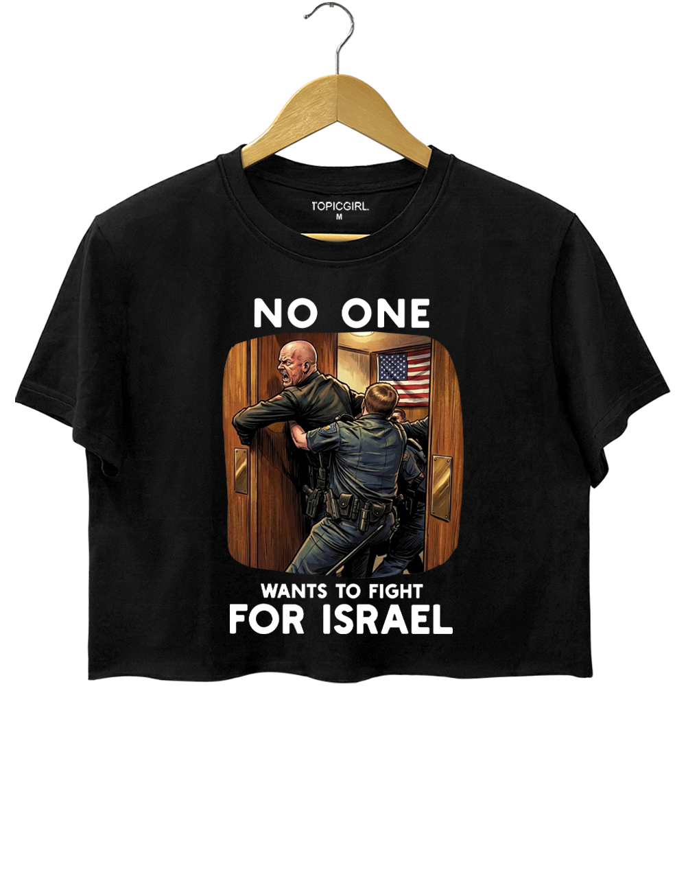 No One Wants To Fight For Israel Crop Top