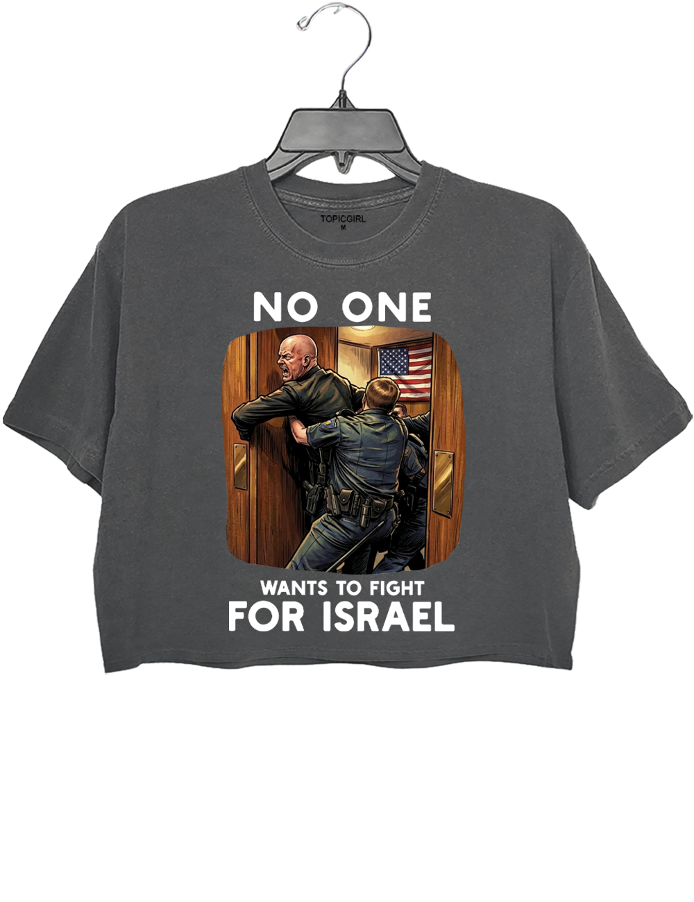 No One Wants To Fight For Israel Crop Top