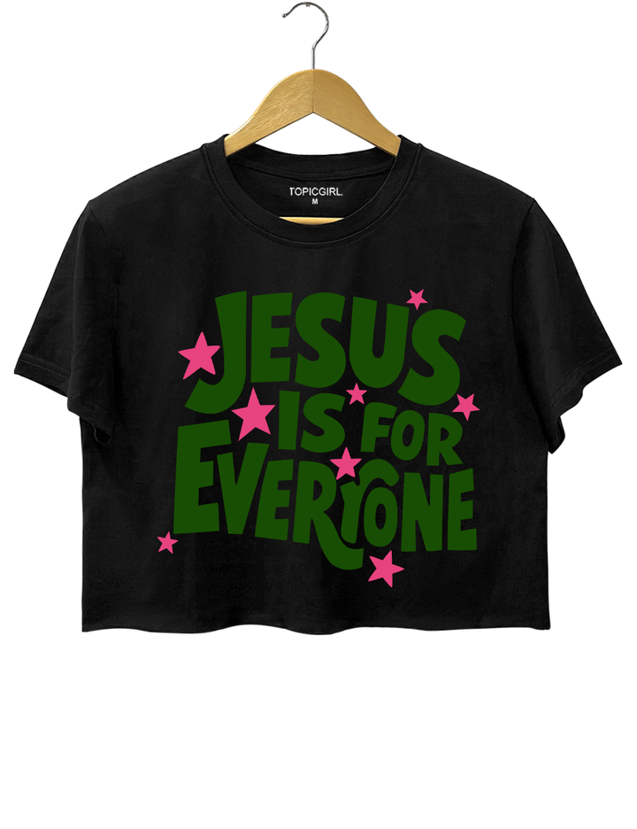 Jesus Is For Everyone Crop Top