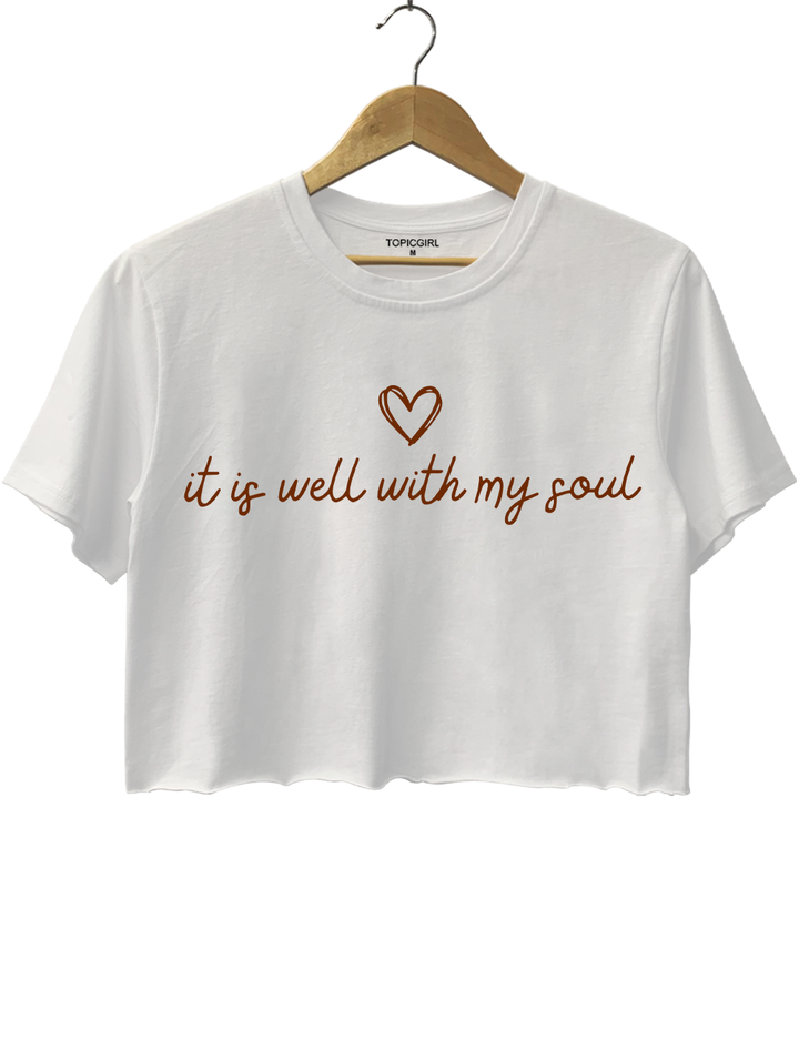It Is Well With My Soul Crop Top