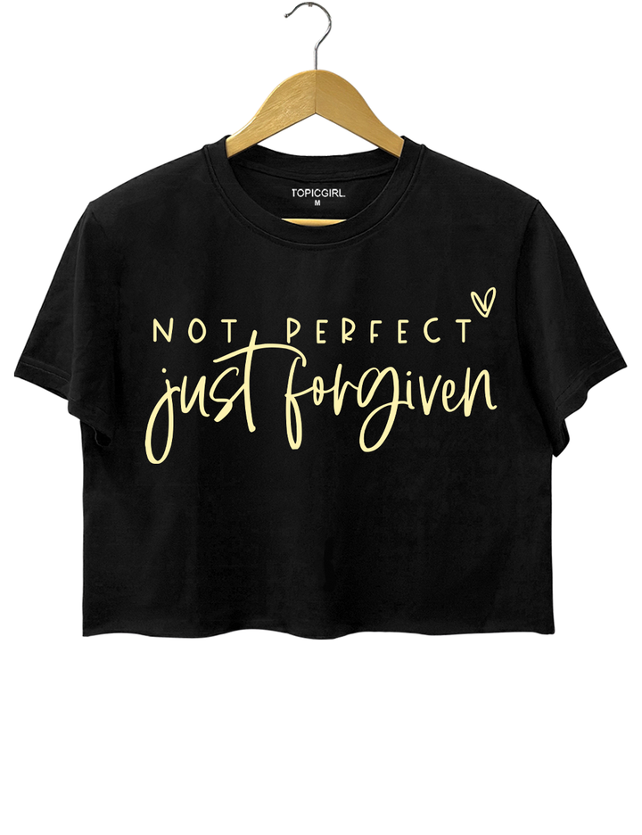 Not Perfect Just Forgiven Crop Top