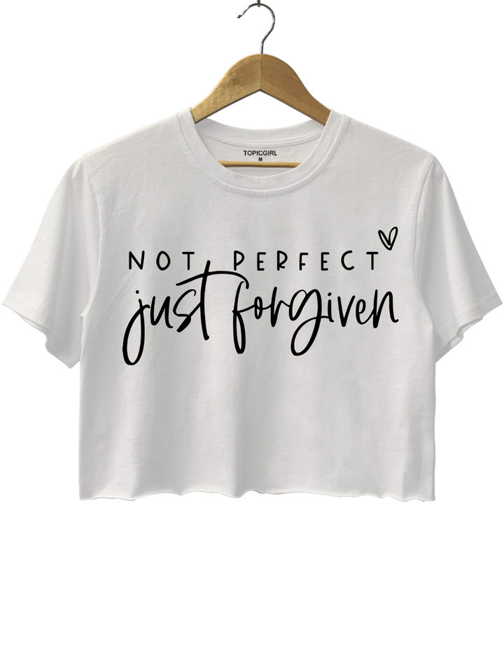 Not Perfect Just Forgiven Crop Top
