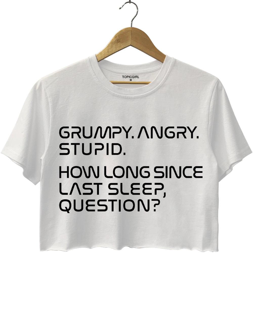 Grumpy Angry Stupid Crop Top